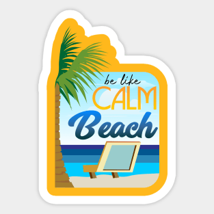 Be like CALM Beach Sticker